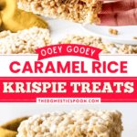 Pinterest image of a close-up shot of a hand holding a Caramel Rice Krispie Treat, and a close-up shot of Rice Krispie Treats in a pile.