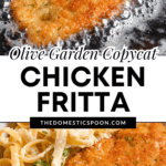 Pinterest image of an up close view of crispy chicken being fried in a cast-iron skillet, and an up close view of crispy chicken fritta with pasta.