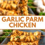 Pinterest image of a cooked Parmesan Garlic Chicken Skewer, and a platter of chicken skewers with parsley behind them.
