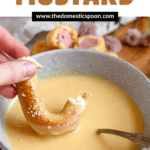 Pinterest image showing a salted pretzel being dipped into a bowl of 3-ingredient honey mustard.