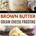 Pinterest image of a small glass jar piped to overflowing with brown butter cream cheese frosting, and a chocolate cupcake piped with brown butter cream cheese frosting with a bite taken out of it.