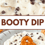 Pinterest image of booty dip with two photos of the bowl, with chocolate chips on top and pretzels on the side.