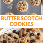 Pinterest image of the top-view of chocolate chip and butterscotch chip cookies on a cookie sheet, and a close-up shot of chocolate chip butterscotch cookies with a bite gone.