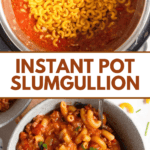 Pinterest image of tomato and beef sauce with uncooked noodles on top inside an Instant Pot, and an overhead shot of a bowl of the Slumgullion.