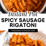 Pinterest image of freshly cooked spicy rigatoni in the Instant Pot, and a bowl of pasta with a fork on the side.