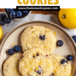 Pinterest image of Lemon Blueberry Cookies on a plate surrounded by lemons and blueberries.