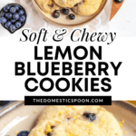Pinterest image of Lemon Blueberry Cookies on a plate surrounded by lemons and blueberries, and the cookies with a bite taken out.