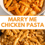 Pinterest image of a forkful of Marry Me Chicken Pasta coming out of a bowl, and a close-up of the chicken, pasta, and the Marry Me sauce in a skillet.