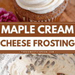 Pinterest image of a top view of a cupcake with maple cream cheese frosting piped on top, and maple cream cheese frosting in a mixing bowl whipped to a creamy mixture.