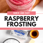 Pinterest image of an overhead shot of raspberry cream cheese frosting piped into a small glass jar and an overhead shot of the ingredients of the raspberry frosting.