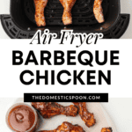Pinterest image showing a top-view of seasoned chicken drumsticks placed in an air fryer bucket, and a top view of a small bowl of barbecue sauce next to barbecue chicken drumsticks on a parchment paper-covered serving board.