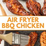 Pinterest image showing a close-up of the air-fried barbecue chicken drumsticks next to a small bowl of barbecue sauce on parchment paper, and hand brushing barbecue sauce over chicken drumsticks resting in the air fryer bucket.