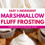 Pinterest image of a close-up shot of the creamy marshmallow fluff frosting in a mixing bowl, and a top view of the Marshmallow Fluff Frosting piped into a small glass jar.