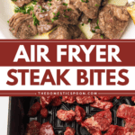 Pinterest image of a spoon resting in a small serving plate of air fryer steak bites coated in melted butter and parsley sauce, and a close-up of ribeye steak chunks added to an air fryer bucket, ready to cook.