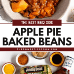 Pinterest image of a close-up of apple pie baked beans with a spoon inserted into the bowl, and an ingredient shot of the apple pie baked beans.