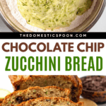 Pinterest image of grated zucchini added to the bread batter in a mixing bowl, and slices of chocolate chip zucchini bread on a cutting board with chocolate chips and zucchini slices.