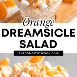 Pinterest image of a glass filled with orange dreamsicle salad with mini marshmallows and an orange slice garnished on top.