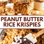 Pinterest image of a stack of 3 chocolate peanut butter Rice Krispies treats with a spoonful of creamy peanut butter laying next to it, and Rice Krispies mixed into the melted marshmallow mixture with mini chocolate chips and more mini marshmallows ready to be combined.