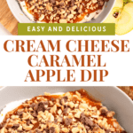 Pinterest image of cream cheese caramel apple dip served in a bowl.