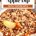 Pinterest image of an apple slice dipped into cream cheese caramel apple dip served in a bowl.