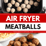 Pinterest image of an overhead shot of frozen meatballs in the air fryer bucket, and a close-up shot of golden brown meatballs in a bowl.