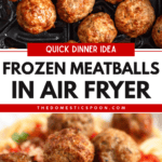 Pinterest image of an overhead shot of golden meatballs in the air fryer bucket, and a close-up shot of meatballs on top of spaghetti.