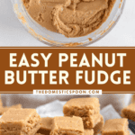 Pinterest image of a top-view shot of the melted mixture of sweetened condensed milk, peanut butter, and white chocolate chips in a bowl, and a close-up shot of a plate of the 3-ingredient peanut butter fudge with pieces of white chocolate chips on the side.