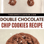 Pinterest image of four unbaked double-chocolate chip cookie dough balls topped with sea salt arranged on a metal baking sheet, and a freshly baked double-chocolate chip cookie topped with sea salt sitting on a metal baking sheet.