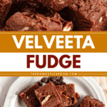 Pinterest image of a close-up shot of velveeta fudge squares filled with chopped pecans, and an overhead shot of a plate of Velveeta Fudge with chocolate chips and pecans on the side.