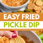 Pinterest image of a close-up shot of the fried pickle dip, chips, celery sticks, crackers, and pickles on a plate, and a hand holding a chip scooped into the fried pickle dip.