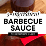 Pinterest image featuring a pastry brush dipped into homemade 3-ingredient barbecue sauce and a spoon lifting thick BBQ sauce from a glass bowl.