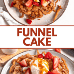 Pinterest image showing a top-view and a close-up image of a golden, crispy funnel cake topped with fresh strawberries, a scoop of vanilla ice cream, and a drizzle of caramel sauce.