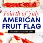 Pinterest image of sugar cookie with frosting, topped with blueberries and strawberries in a flag design, and a slice of the American flag fruit pizza.