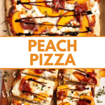 Pinterest image of the Peach Pizza topped with fresh thyme leaves and drizzled with balsamic glaze, and the Peach Pizza sliced into rectangles on parchment paper.