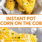Pinterest image of freshly cooked corn on the cob, topped with butter and salt on a plate.