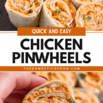 Pinterest image of a close-up of Buffalo Chicken Pinwheels, and a hand holding a chicken roll-up.