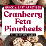 Pinterest image showing cranberry feta pinwheels on a plate surrounded by nuts and fruits.