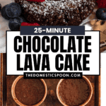 Pinterest image of a close-up shot of the Molten Chocolate Lava Cake on a plate topped with vanilla ice cream and raspberry, with fresh berries and a spoon on the side, and a top-view shot of 4 ramekins filled with the chocolate mixture in a baking tray.