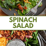 Pinterest image of Spinach Salad on a plate with a fork resting on the side, and a large salad bowl filled with an untossed spinach salad with cheese, bacon, and poppyseed dressing.