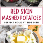 Pinterest image of top-view shots of chopped red potatoes in a large pot of water, chopped green onions and minced garlic cooking in melted butter in a black skillet, and a bowl of garlic red skin mashed potatoes served on a wooden cutting board with a silver spoon on the side.