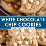 Pinterest image of close-up shots of pile of white chocolate chip cookies with a bite taken out of the top cookie and a stack of the cookies resting on brown parchment paper with white chocolate chips surrounding it.