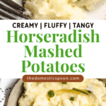 Pinterest image of a bowl of creamy Horseradish Mashed Potatoes topped with melted butter and green onions.